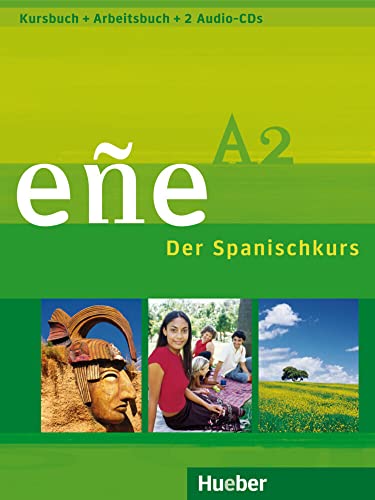 eñe A2: Der Spanischkurs / Kursbuch + Arbeitsbuch + 2 Audio-CDs von Hueber Verlag GmbH
